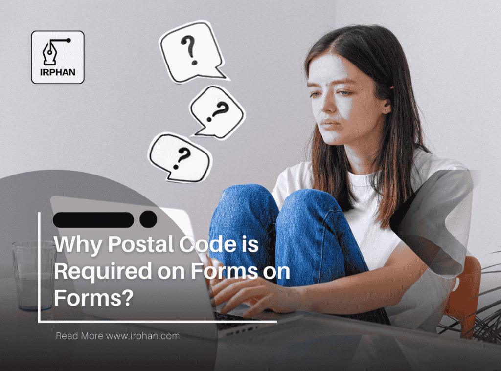 Why Postal Code is Required on Forms on Forms - Irphan Image showing Why Postal Code Is Required on Forms on Forms